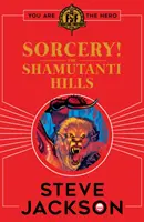 Fighting Fantasy: Sorcery! Colinele Shamutanti - Fighting Fantasy: Sorcery! The Shamutanti Hills