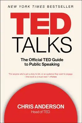 TED Talks: Ghidul oficial TED pentru vorbitul în public - TED Talks: The Official TED Guide to Public Speaking