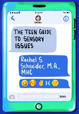 Ghidul adolescenților pentru problemele senzoriale - The Teen Guide to Sensory Issues