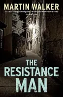 Resistance Man - Misterele din Dordogne 6 - Resistance Man - The Dordogne Mysteries 6