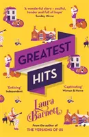 Greatest Hits - De la autorul bestsellerului The Versions of Us - Greatest Hits - From the bestselling author of The Versions of Us