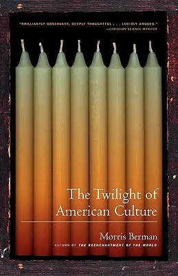 Amurgul culturii americane - The Twilight of American Culture