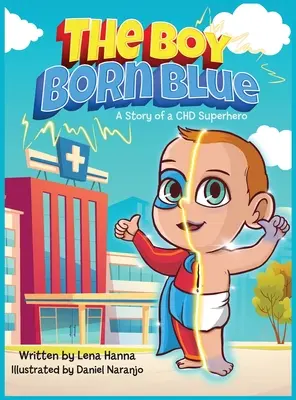 Băiatul născut albastru: Povestea unui supererou CHD - The Boy Born Blue: A Story of a CHD Superhero