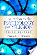 Invitație la psihologia religiei, ediția a treia - Invitation to the Psychology of Religion, Third Edition