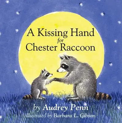 O mână sărutătoare pentru Chester Raccoon - A Kissing Hand for Chester Raccoon