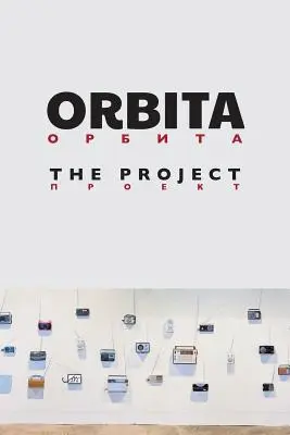 Orbita: Proiectul - Orbita: The Project
