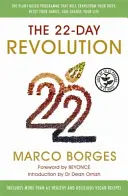 22-Day Revolution - Programul bazat pe plante care vă va transforma corpul, vă va reseta obiceiurile și vă va schimba viața. - 22-Day Revolution - The plant-based programme that will transform your body, reset your habits, and change your life.