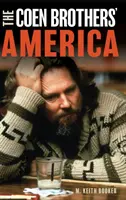 America fraților Coen - The Coen Brothers' America