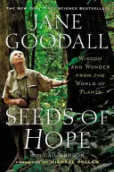 Semințe de speranță: Înțelepciune și minune din lumea plantelor - Seeds of Hope: Wisdom and Wonder from the World of Plants
