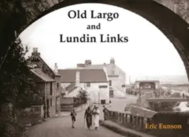 Old Largo și Lundin Links - Old Largo and Lundin Links