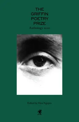 Antologia Premiului Griffin pentru Poezie 2020: O selecție a listei scurte - The 2020 Griffin Poetry Prize Anthology: A Selection of the Shortlist
