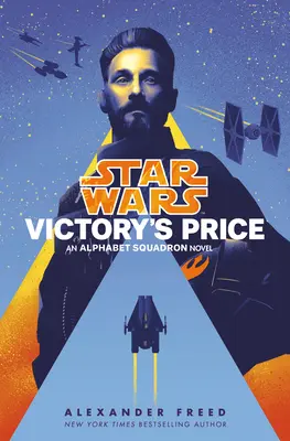 Prețul victoriei (Star Wars): Un roman Alphabet Squadron - Victory's Price (Star Wars): An Alphabet Squadron Novel