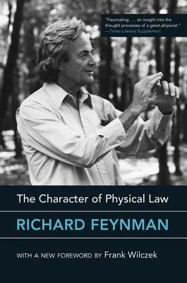 Caracterul legii fizice, cu o nouă prefață - The Character of Physical Law, with New Foreword