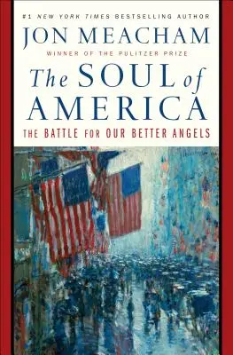 The Soul of America: Bătălia pentru îngerii noștri mai buni - The Soul of America: The Battle for Our Better Angels