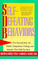 Comportamente care conduc la autoînfrângere (Self-Defeating Behaviors) - Self-Defeating Behaviors