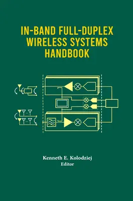 Manual de sisteme fără fir full duplex în bandă - In-Band Full-Duplex Wireless Systems Handbook