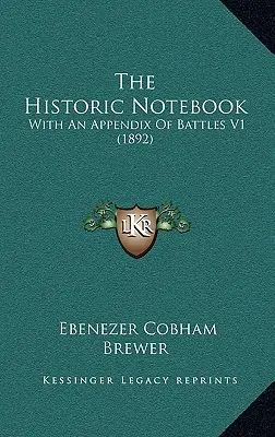 Caietul istoric: With An Appendix Of Battles V1 (1892) - The Historic Notebook: With An Appendix Of Battles V1 (1892)