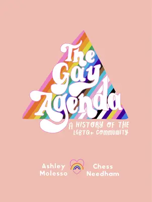 The Gay Agenda: O istorie și un manual modern al homosexualilor - The Gay Agenda: A Modern Queer History & Handbook
