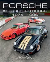 Porsche Turbos răcite cu aer, 1974-1996 - Porsche Air-Cooled Turbos 1974-1996
