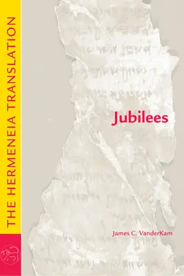 Jubilee: Traducerea Hermeneia - Jubilees: The Hermeneia Translation