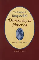 The Making of Tocqueville's democracy in America