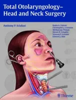 Otolaringologie totală-Chirurgie a capului și gâtului - Total Otolaryngology-Head and Neck Surgery