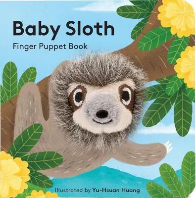 Baby Sloth: Carte de păpuși cu degetul: (Carte de păpuși cu degetul pentru copii mici și bebeluși, cărți pentru bebeluși pentru primul an, păpuși cu degetul pentru animale) - Baby Sloth: Finger Puppet Book: (Finger Puppet Book for Toddlers and Babies, Baby Books for First Year, Animal Finger Puppets)