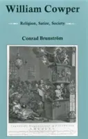 William Cowper: Religie, Satiră, Societate - William Cowper: Religion, Satire, Society