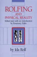 Rolfing și realitatea fizică - Rolfing and Physical Reality