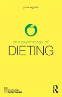 Psihologia dietelor - The Psychology of Dieting