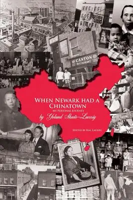 Când Newark avea un Chinatown: Călătoria mea personală - When Newark Had a Chinatown: My Personal Journey