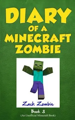 Jurnalul unui zombi Minecraft Cartea 3: Când natura sună - Diary of a Minecraft Zombie Book 3: When Nature Calls