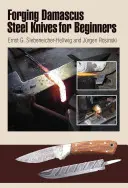 Forjarea cuțitelor din oțel Damasc pentru începători - Forging Damascus Steel Knives for Beginners