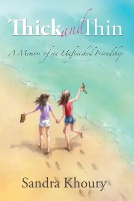 Gros și subțire: Memoriile unei prietenii neterminate (A Memoir of an Unfinished Friendship) - Thick and Thin: A Memoir of an Unfinished Friendship