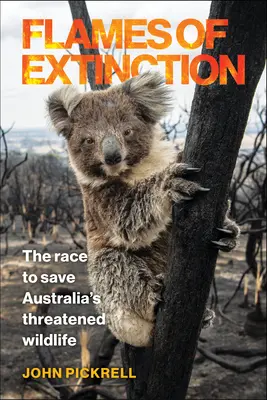 Flames of Extinction: Cursa pentru salvarea vieții sălbatice amenințate din Australia - Flames of Extinction: The Race to Save Australia's Threatened Wildlife