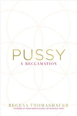 Păsărica: O recuperare - Pussy: A Reclamation