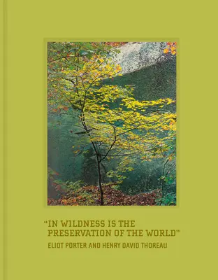 În sălbăticie este conservarea lumii - In Wildness Is the Preservation of the World