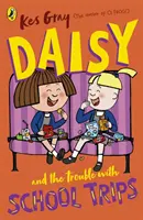 Daisy și problemele cu excursiile școlare (Daisy and the Trouble with School Trips) - Daisy and the Trouble with School Trips