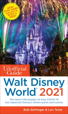 Ghidul neoficial pentru Walt Disney World 2021 - The Unofficial Guide to Walt Disney World 2021