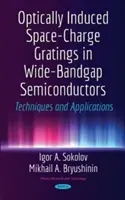 Gratii de sarcină spațială induse optic în semiconductori cu bandă interzisă largă - Tehnici și aplicații - Optically Induced Space-Charge Gratings in Wide-Bandgap Semiconductors - Techniques & Applications