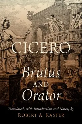 Cicero: Brutus și Orator - Cicero: Brutus and Orator