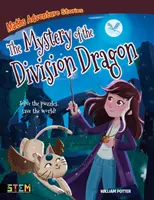 Maths Adventure Stories: Misterul dragonului divizionar - Rezolvă puzzle-urile, salvează lumea! (Potter William (Autor)) - Maths Adventure Stories: The Mystery of the Division Dragon - Solve the Puzzles, Save the World! (Potter William (Author))