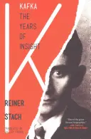Kafka, anii intuiției - Kafka, the Years of Insight