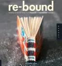 Re-Bound: Crearea de cărți handmade din materiale reciclate și refolosite - Re-Bound: Creating Handmade Books from Recycled and Repurposed Materials