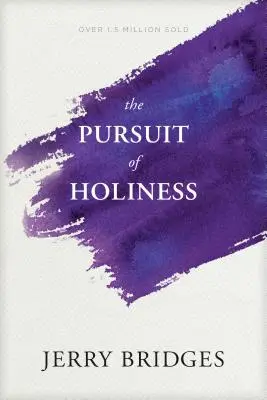 Căutarea sfințeniei - The Pursuit of Holiness