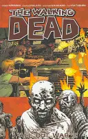 The Walking Dead Volumul 20: Război total, Partea 1 - The Walking Dead Volume 20: All Out War Part 1