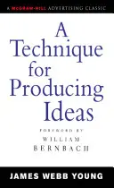 O tehnică de producere a ideilor - A Technique for Producing Ideas