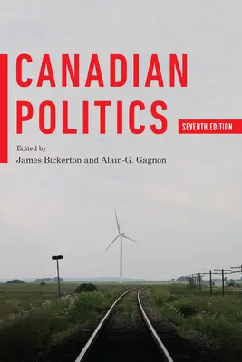 Politica canadiană, ediția a șaptea - Canadian Politics, Seventh Edition