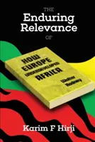 Relevanța durabilă a cărții lui Walter Rodney Cum a subdezvoltat Europa Africa - The Enduring Relevance of Walter Rodney's How Europe Underdeveloped Africa