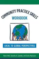 Caiet de exerciții de practică comunitară: Perspective de la local la global - Community Practice Skills Workbook: Local to Global Perspectives